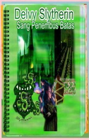 Delvy Slytherin Sang Penembus Batas by linahrt2