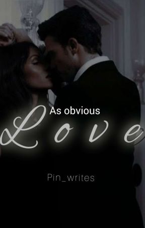 As Obvious ( Love )  by pin_writes