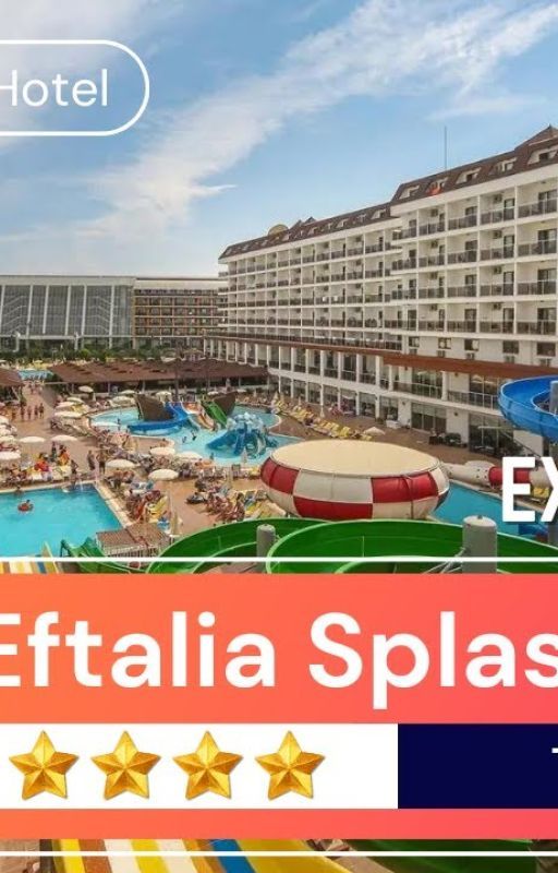 Eftalia Splash Resort Hotel od Planmytouruk