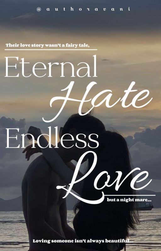Eternal Hate Endless Love by Author_avani