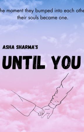 UNTIL YOU de AshaSharma0
