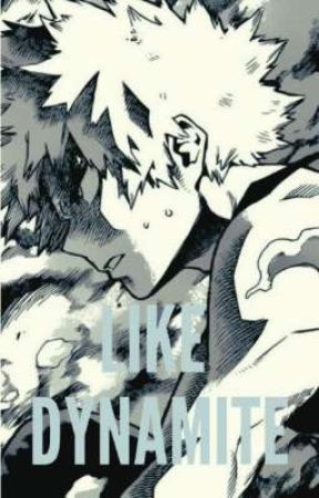 LIKE DYNAMITE ( Wednesday x M! Bakugou reader ) by Jenna_ortegashusband