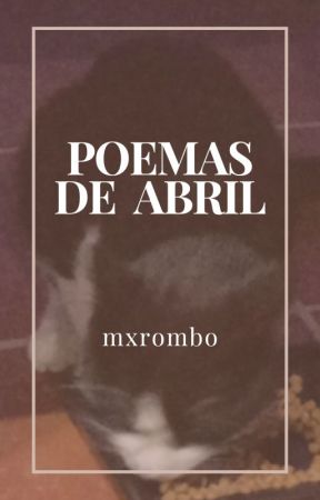 Poemas de Abril oleh mxrombo