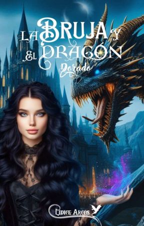 La Bruja y el Dragón dorado by LidiceArcos