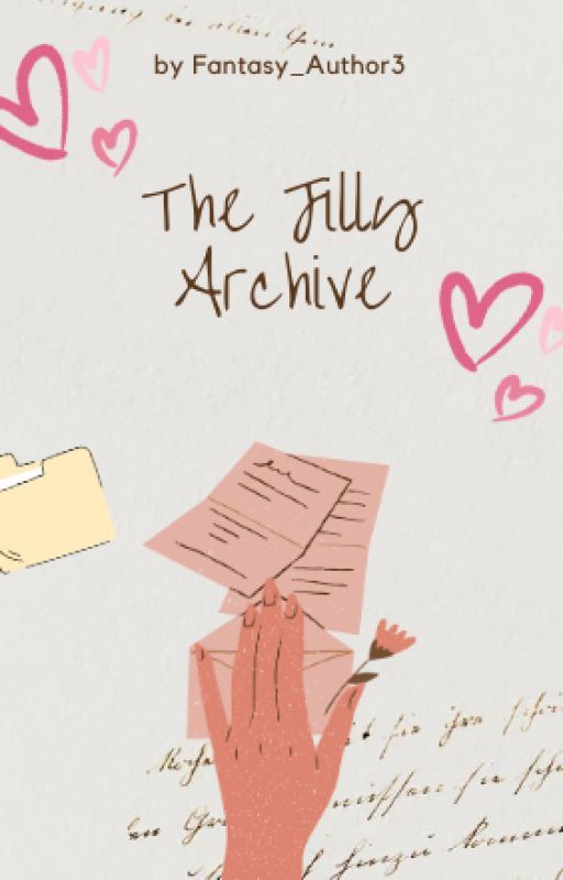 The Jilly Archive by Fantasy_Author3