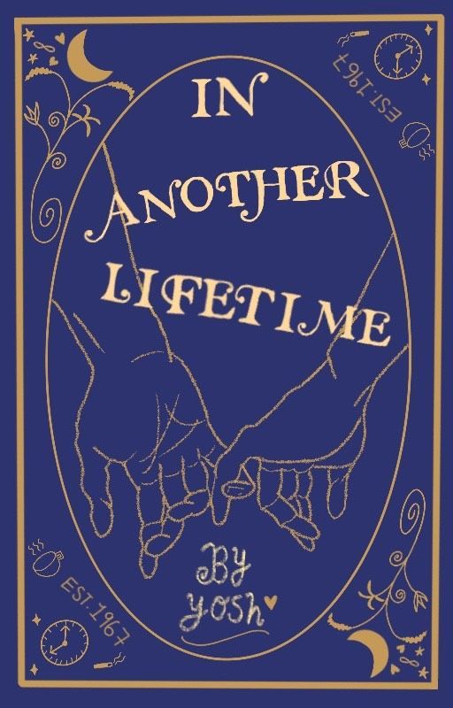 In Another Lifetime by Yosh (wattpad formatted version) av yosshhyyoomm