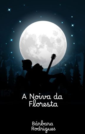 A Noiva da Floresta by eubaahrodrigues