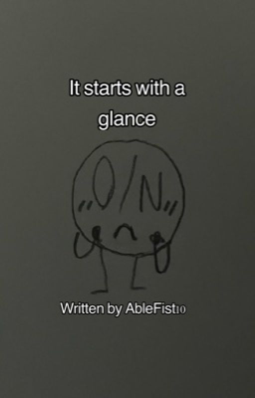 It Starts With a Glance door AbleFist10