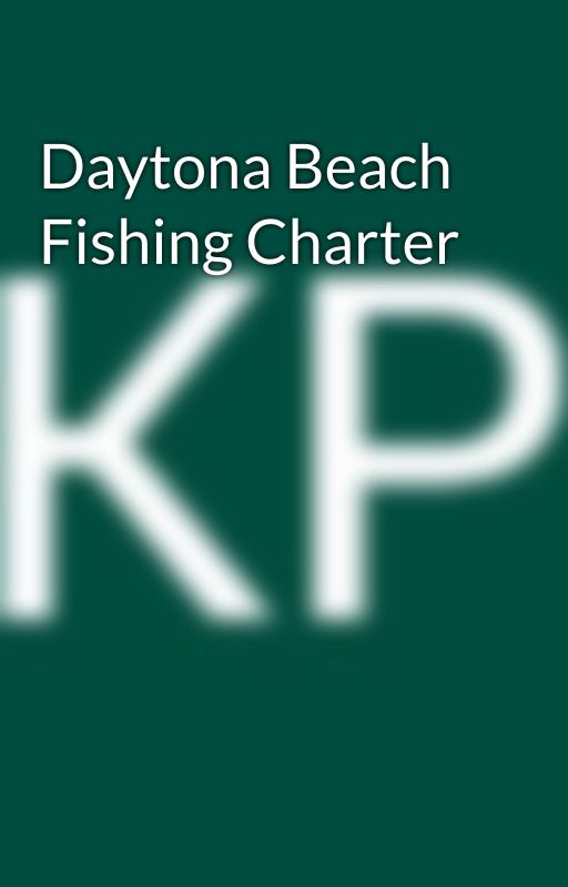 Daytona Beach Fishing Charter by dhaaar9901