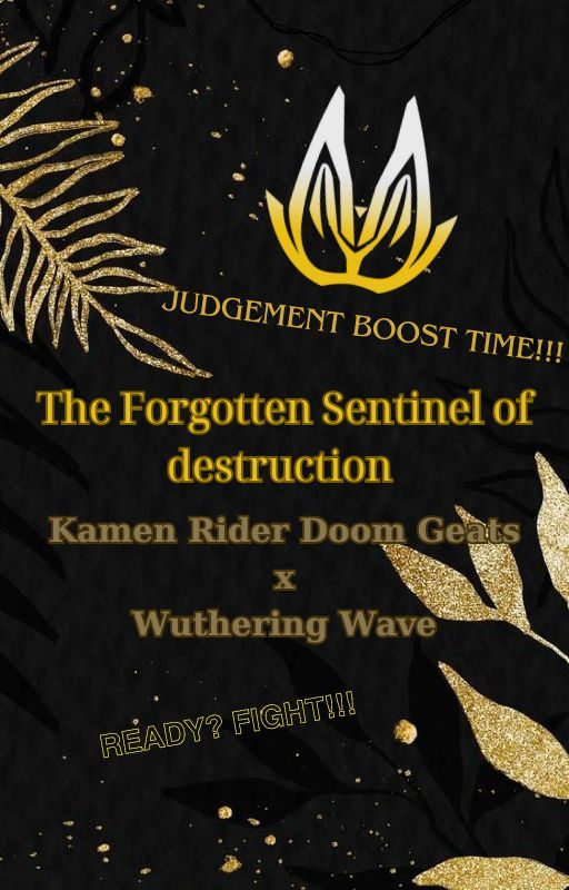 The Forgotten Sentinel of Destruction (Kamen Rider Doom Geat x Wuthering Wave) by vsxgoodcoolstriker