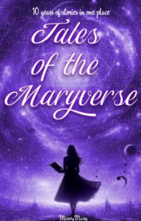 Tales of the Maryverse oleh MisseyMary