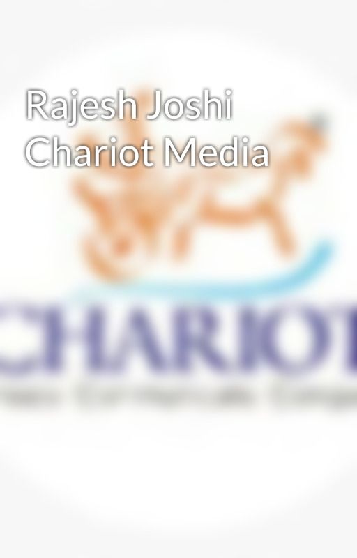 Rajesh Joshi Chariot Media by chariotmedia