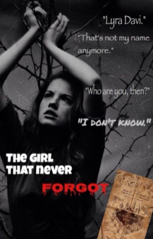 The Girl That Never Forgot *Harry Potter Fanfiction* par TheMazeTrials