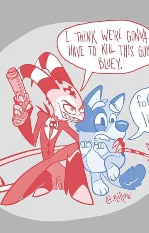 Helluva Boss X Bluey. by GarfsuneMiku