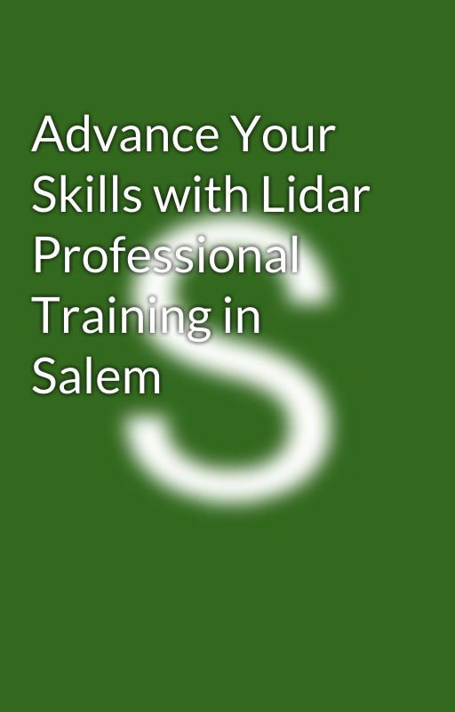 Advance Your Skills with Lidar Professional Training in Salem by MTReddy