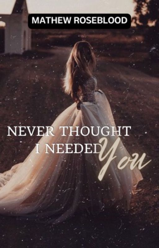 Never Thought I needed, You by CyndiMatt