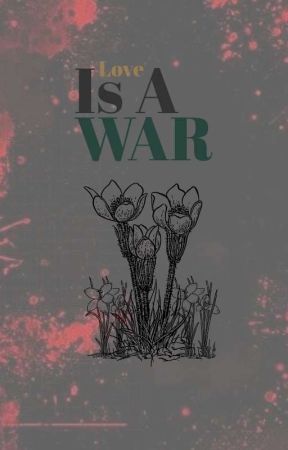 Love is A War #RIONCAINE *Libur oleh LauraPaxleyAlexander