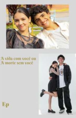 A vida com você ou a morte sem você (Katrick) by AIDREJ__Katrick