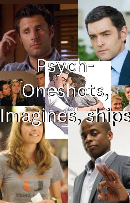 Psych- Oneshots, Imagines & Ships by Your_Lil_Shroom09