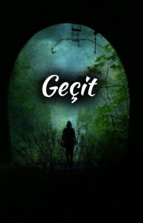 GEÇİT by pandakedimelo