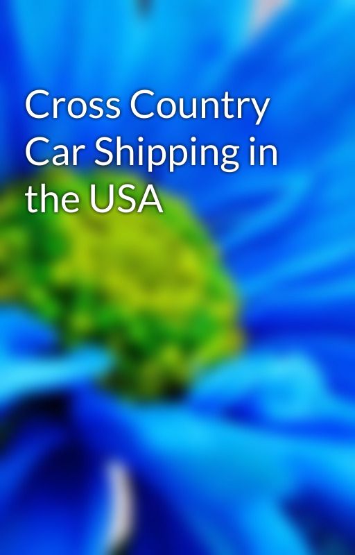 Cross Country Car Shipping in the USA by vedscargofreight
