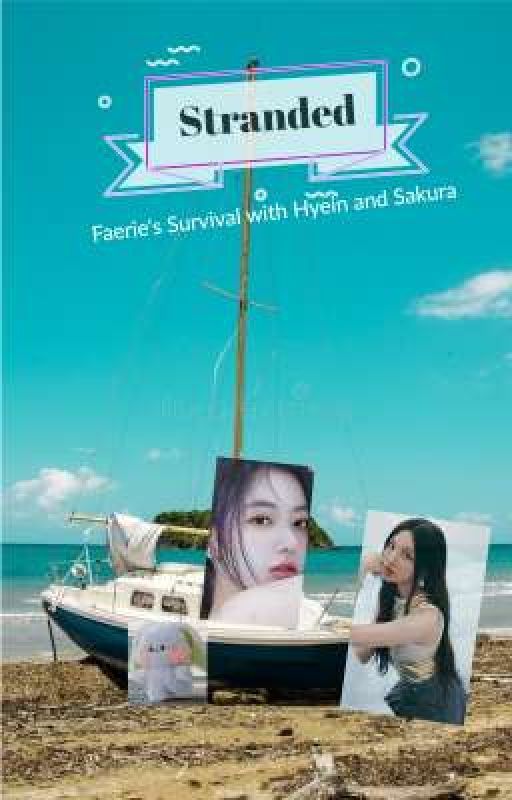 Stranded... Faerie's Survival with Hyein and Sakura by SAKURA_official__