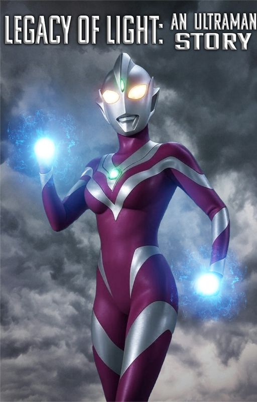 Legacy of Light: An Ultraman story by Guardian345