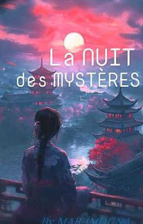 La Nuit Des Mystères by Mainden07