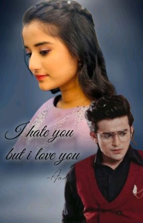 I Hate you but I Love you by aditikamble3