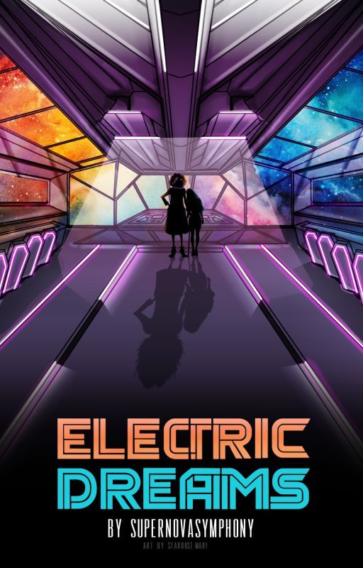 Electric Dreams (Rewrite+Continuation) by SupernovaSymphony