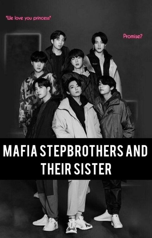 Mafia Stepbrothers and their Sister by BTSDreamscape