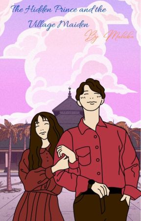 The Hidden Prince and the Village Maiden di mahikam07