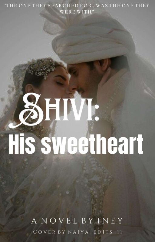 Shivi : His Sweetheart by authoriney