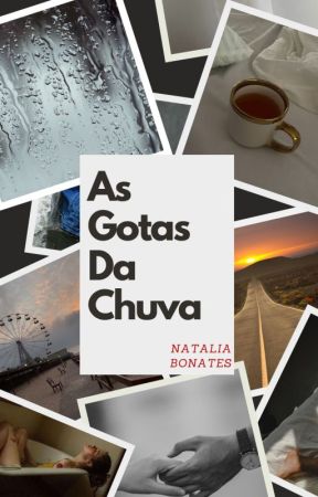 As Gotas da Chuva by NatyBonaty