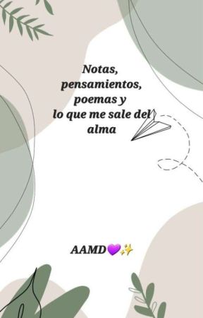 Notas, pensamientos, poemas y lo que me sale del alma от Ari_09-29-08