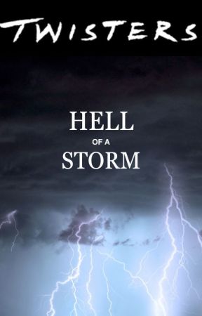 Hell of a Storm || TWISTERS AU by night-after-night