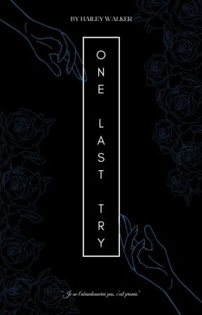 One Last Try by Haileywalker_