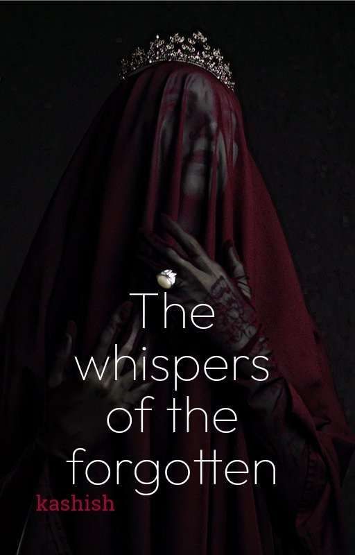 WHISPERS OF THE FORGOTTEN by ARQADE1