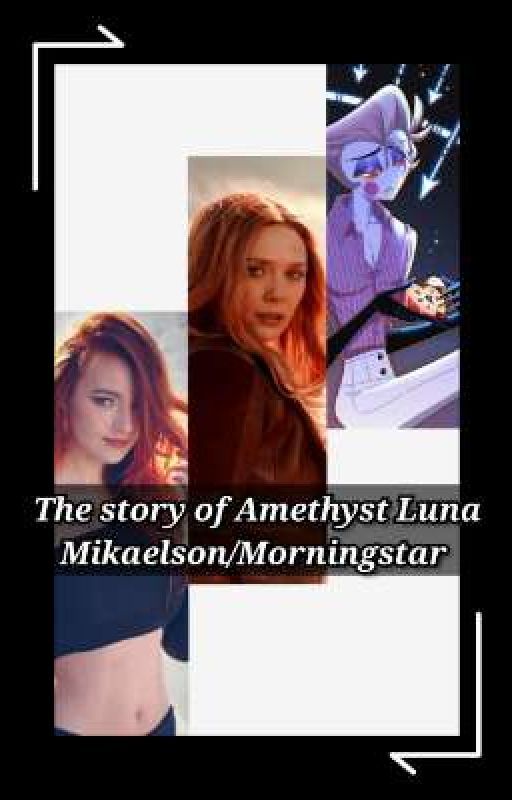 The story of Amethyst Luna Mikaelson/Morningstar by GrantsCrazyAgent