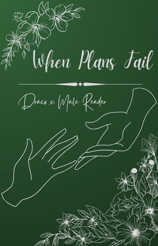 When Plans Fail - Draco x Male Reader by Fatal-Snow
