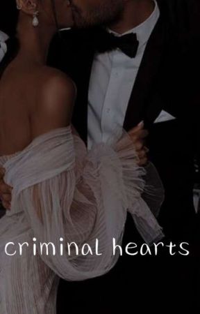 CRIMINAL HEARTS by mafia_queen_777