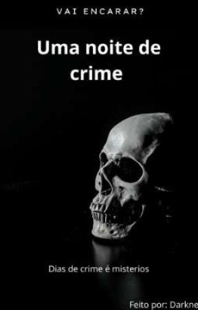Uma noite de crime oleh LucasVictor540
