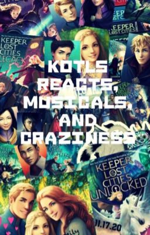 KOTLC REACTS, MUSICALS, AND CRAZINESS by da4thwall