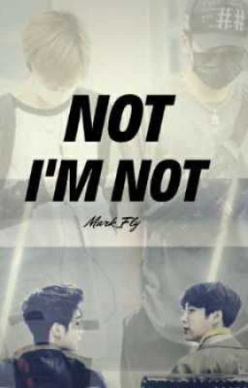 Not I'm Not / The Reason/ Por él/ Mark_Fly de Winter0n