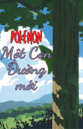 Pokemon: Một con đường mới by CurtisxLk
