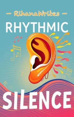 Rhythmic silence by RihanaWrites