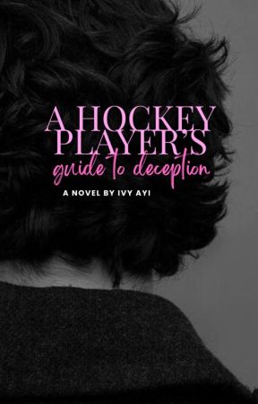 A Hockey Player's Guide To Deception by itgurl101