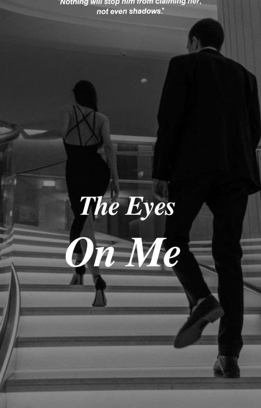The Eyes On Me by shrush30