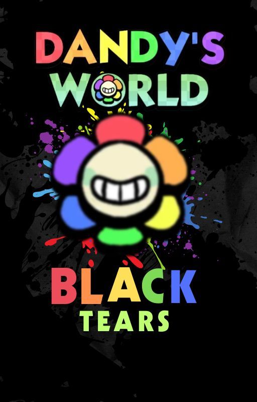 Dandy's World "BLACK TEARS" by Uzi_cool