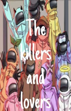 •°★The killers and lovers★°• by Satsha_Historias